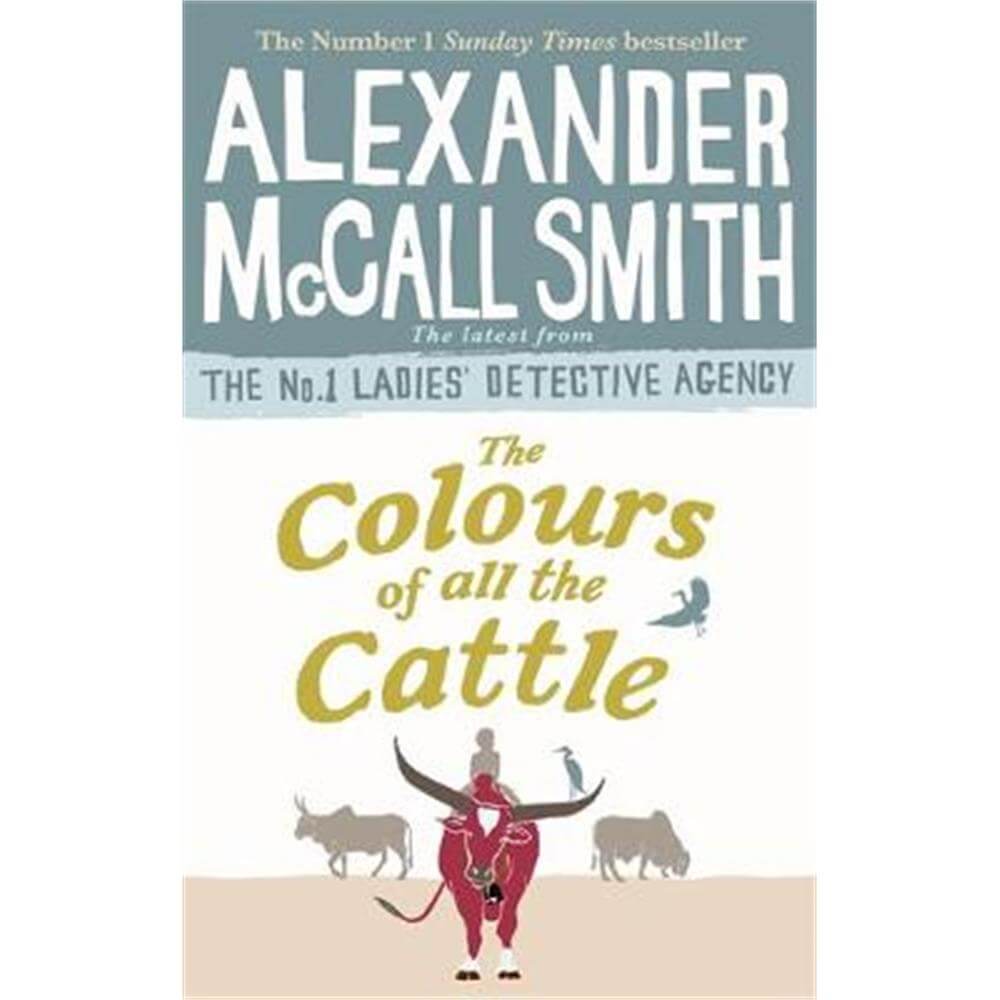 The Colours of all the Cattle (Paperback) - Alexander McCall Smith